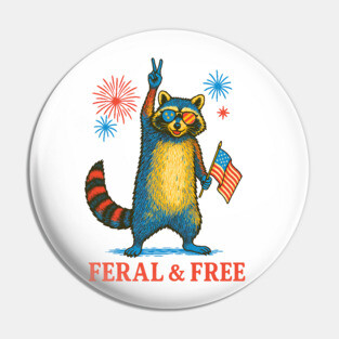 Feral But Free, Feral And Free, Feral & Free Pin