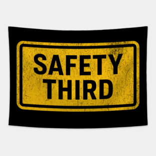 Safety-Third Tapestry