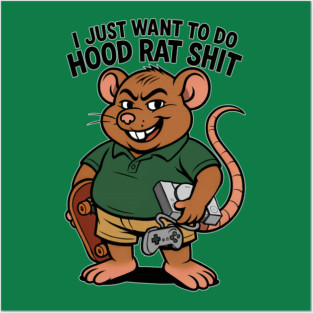 Hoodrat Stuff Posters and Art