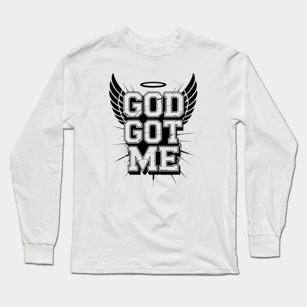 God Got Me Long Sleeve T-Shirt by UrbanLifeApparel