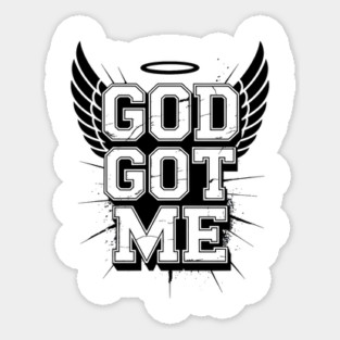 God Got Me Sticker