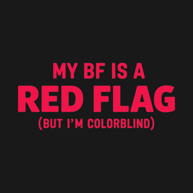 My BF is a Red Flag by CreativeSage