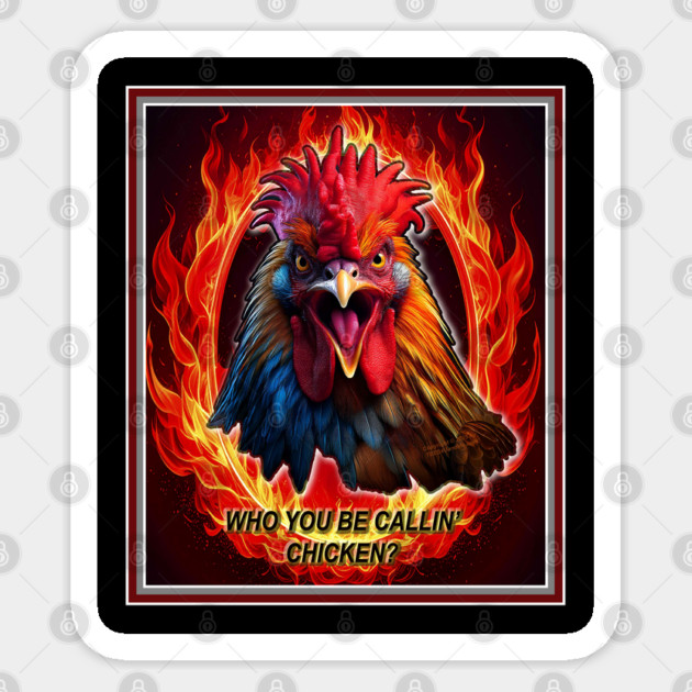 RAGING CHICKEN IS ON FIRE! Sticker by Erik's Store