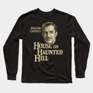 House on Haunted Hill Long Sleeve T-Shirt
