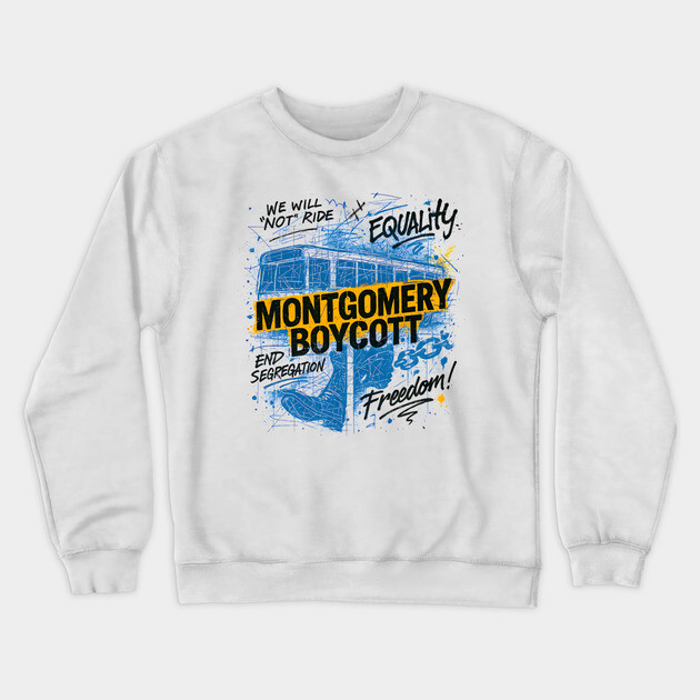Montgomery Bus Boycott Crewneck Sweatshirt by UrbanLifeApparel