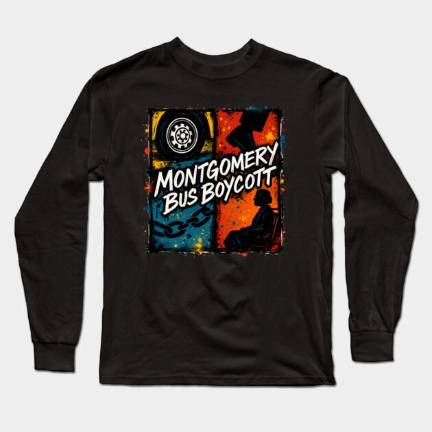 The Montgomery Bus Boycott Long Sleeve T-Shirt by UrbanLifeApparel
