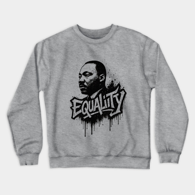 MLK Street Art Crewneck Sweatshirt by UrbanLifeApparel