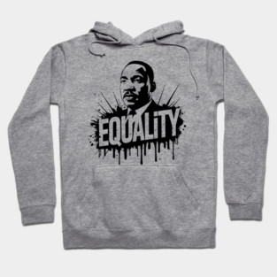 MLK Equality Street-Style Hoodie