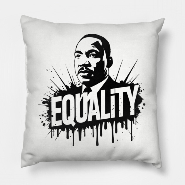 MLK Equality Street-Style Pillow by UrbanLifeApparel