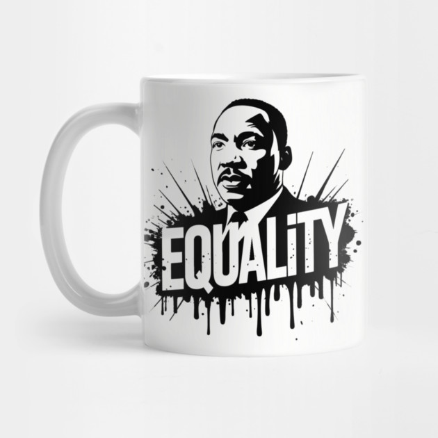 MLK Equality Street-Style by UrbanLifeApparel
