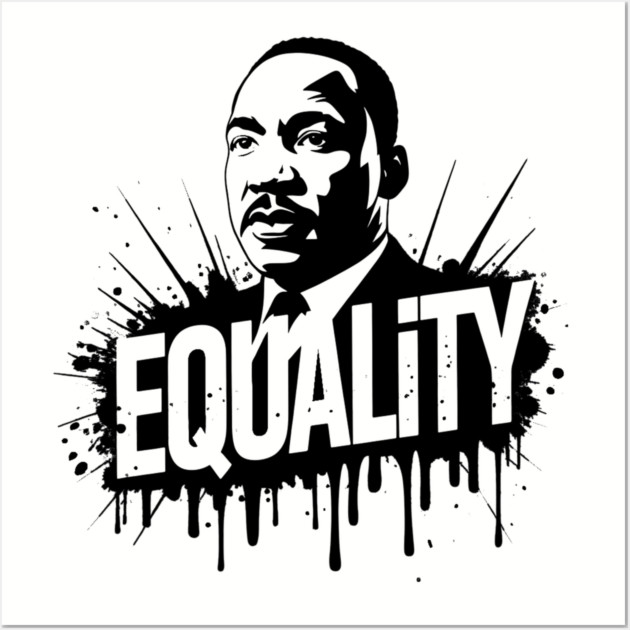 MLK Equality Street-Style Wall Art by UrbanLifeApparel