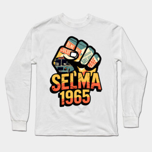 Selma Alabama Marches Long Sleeve T-Shirt