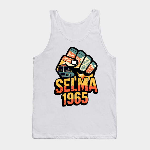 Selma Alabama Marches Tank Top by UrbanLifeApparel