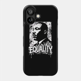Martin Luther King Equality Phone Case