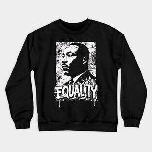Martin Luther King Equality Crewneck Sweatshirt