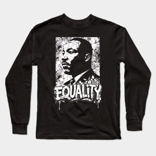 Martin Luther King Equality Long Sleeve T-Shirt