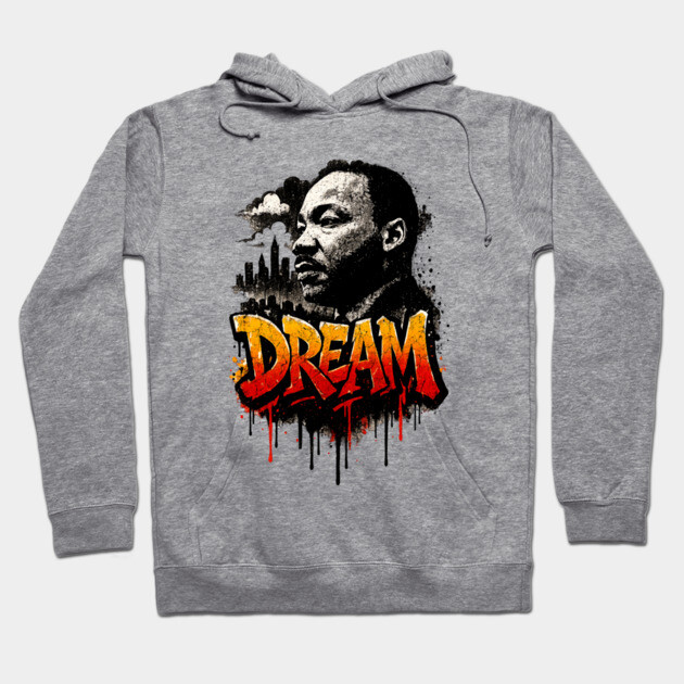 Martin Luther King Jr: Dream Street-Style Hoodie by UrbanLifeApparel