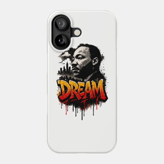 Martin Luther King Jr: Dream Street-Style Phone Case by UrbanLifeApparel