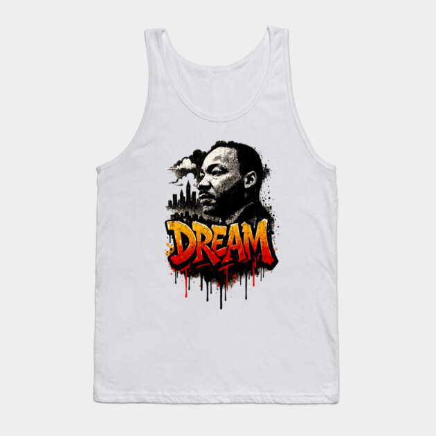 Martin Luther King Jr: Dream Street-Style Tank Top by UrbanLifeApparel