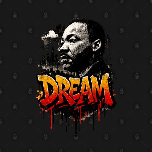 Martin Luther King Jr: Dream Street-Style by UrbanLifeApparel