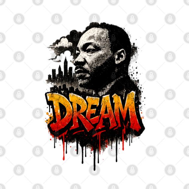 Martin Luther King Jr: Dream Street-Style by UrbanLifeApparel
