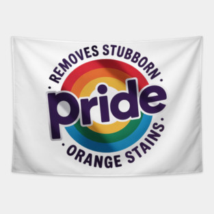 Pride Removes Stubborn Orange Stains Pride Month LGBTQ Tapestry