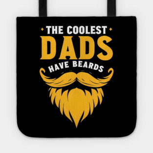 The Coolest Dads Have Beards Tote