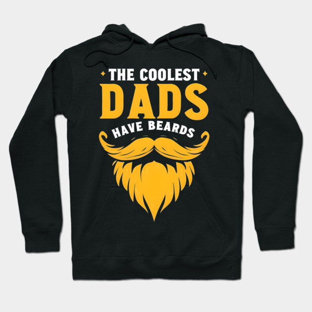The Coolest Dads Have Beards Hoodie by MCALTees
