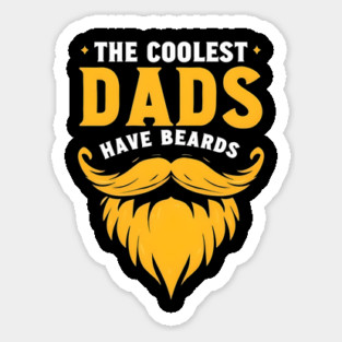 The Coolest Dads Have Beards Magnet