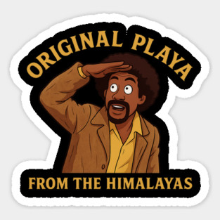 The Original Playa From The Himalayas Magnet