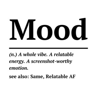 mood definition T-Shirt