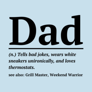 Dad definition T-Shirt