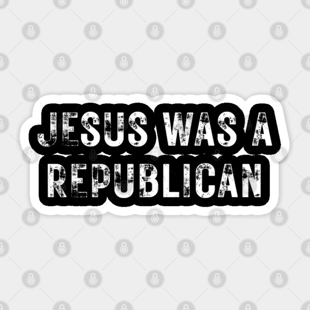 Republican-Jesus Sticker by Creatifly Graphic Tees