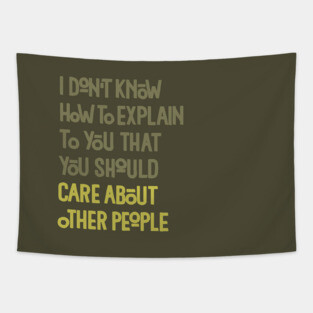 You Should Care About Other People Tapestry