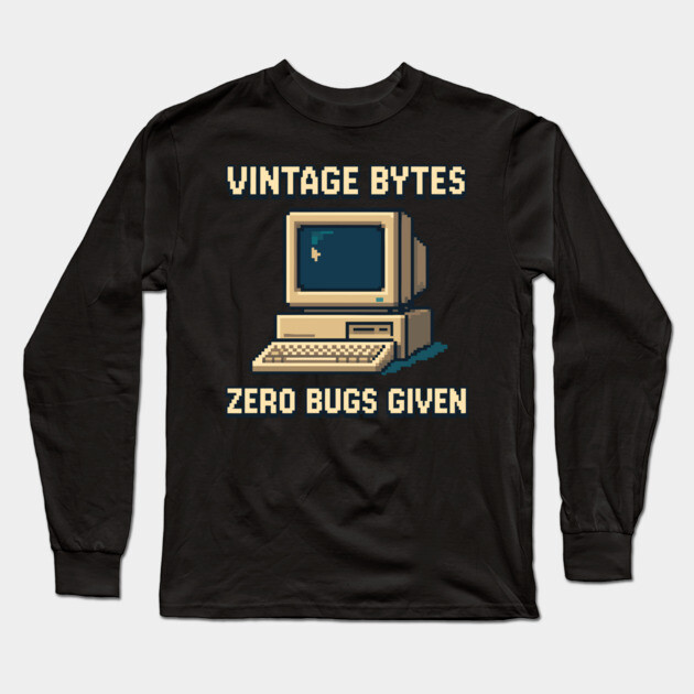 Old Computer PC Vintage Bytes Zero Bugs Given Long Sleeve T-Shirt by belownormal
