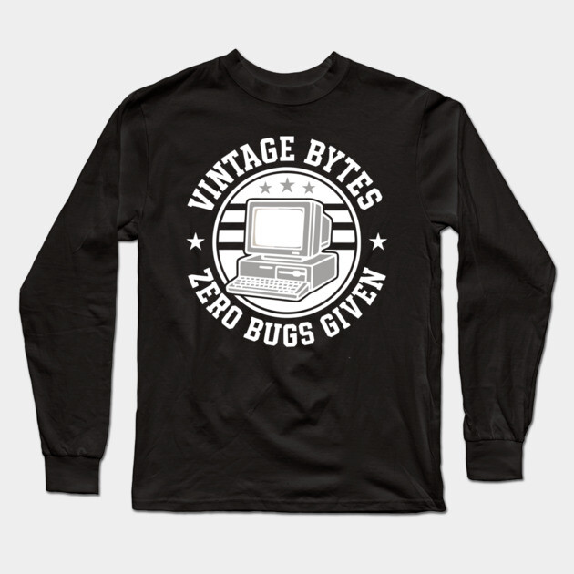 Old Computer PC Vintage Bytes Zero Bugs Given Long Sleeve T-Shirt by belownormal