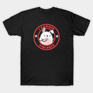 I Choose Violence Bunny by Tobe Fonseca T-Shirt