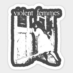 Violent Femmes Sticker