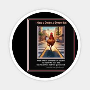 I HAVE A DREAM CHICKEN Magnet