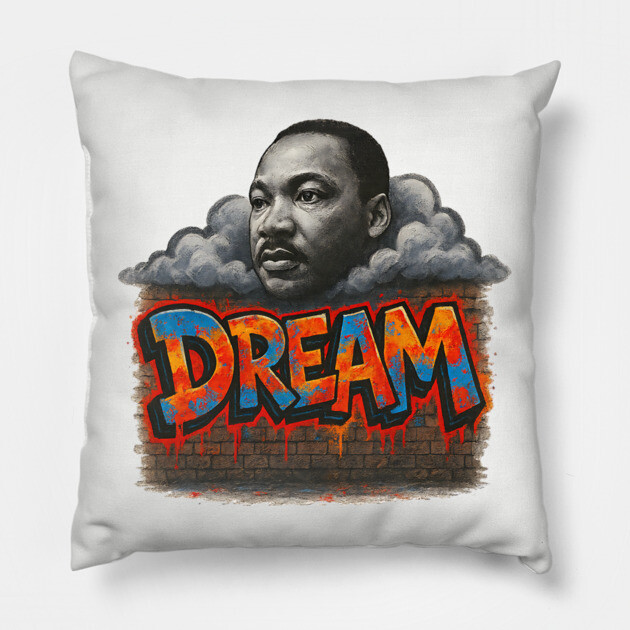 Martin Luther King Jr: Dream Graffiti Style Pillow by UrbanLifeApparel