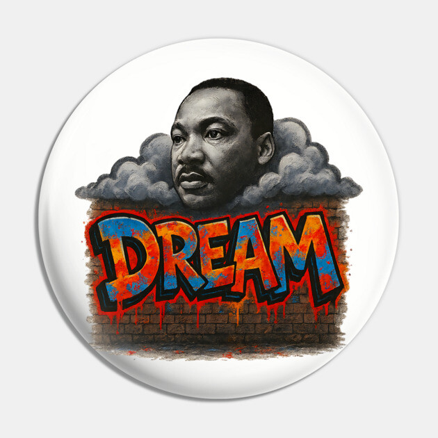Martin Luther King Jr: Dream Graffiti Style Pin by UrbanLifeApparel