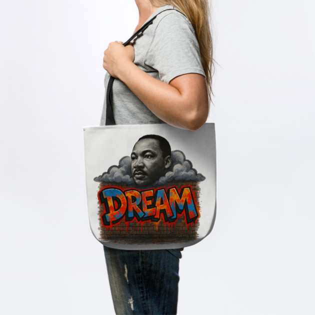 Martin Luther King Jr: Dream Graffiti Style by UrbanLifeApparel