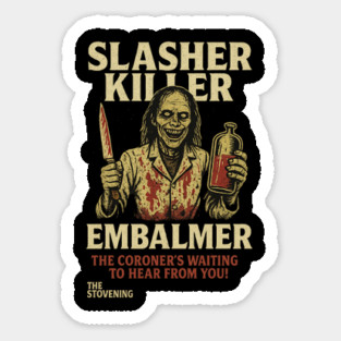 SLASHER KILLER: He Way To Happy To See You Sticker