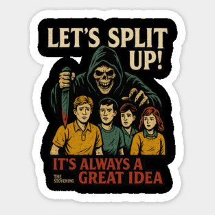 Lets Split Up: Its always a great idea Magnet