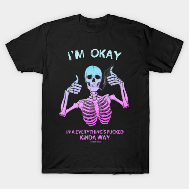 No Worries Here T-Shirt by Tommy Devoid