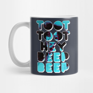 Toot Toot, Hey, Beep Beep / Donna Summer Mug