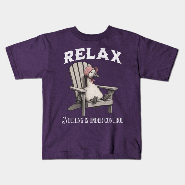 Goose in Pink Bonnet Relax Nothing Is Under Control funny design Kids T-Shirt by Luxinda