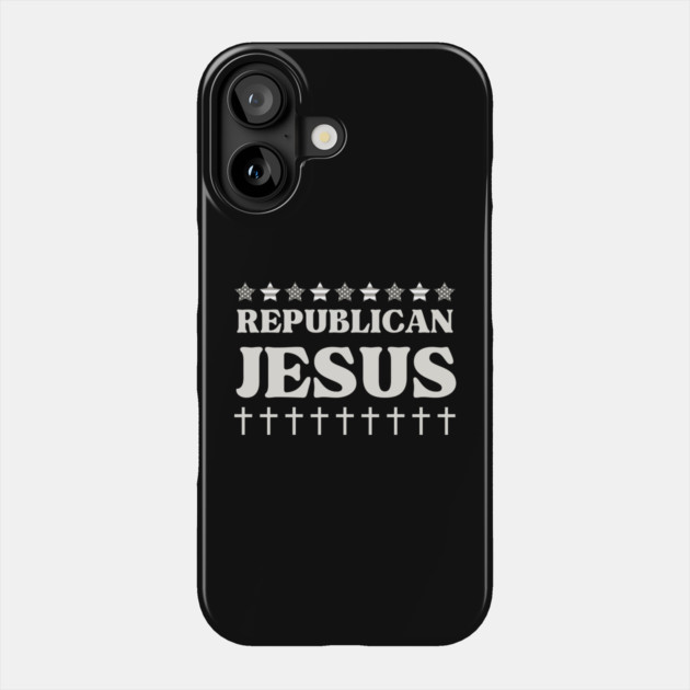 Republican-Jesus Phone Case by Creatifly Graphic Tees