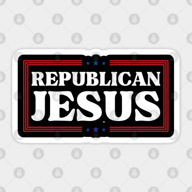 Republican-Jesus Sticker by Creatifly Graphic Tees