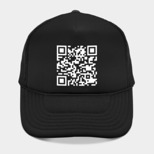 QR Code: You Scanned Me You’re One Of Us Now (White Code Version) Hat